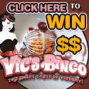 Click here to experience the sweet taste of victory only at Vic's Bingo.